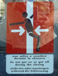 Don't get your gonads caught in the closing doors Don't get your gonads caught in the closing doors