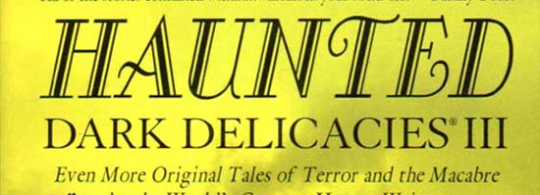 Haunted: Dark Delicacies III (review)