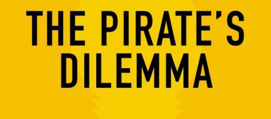The Pirate’s Dilemma: How Youth Culture Is Reinventing Capitalism