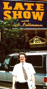 Me a number of years ago in front of the Late Show studio in NYC
